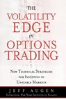 The Volatility Edge in Options Trading - Jeff Augen - 9780133925401