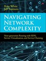 Navigating Network Complexity - Russ White ; Jeff Tantsura - 9780133989359