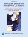 Instruction of Students with Severe Disabilities - Fredda Brown ; John McDonnell ; Martha Snell - 9780135116340