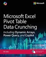 Microsoft Excel Pivot Table Data Crunching Including Dynamic Arrays, Power Query, and Copilot - Bill Jelen - 9780135408797
