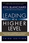 Leading at a Higher Level: Blanchard on Leadership and Creating High Performing Organizations (Paperback) - Ken Blanchard - 9780135425138