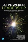AI-Powered Leadership - Dave Silberman ; Rich Maltzman ; Loredana Abramo ; Vijay Kanabar - 9780135429570