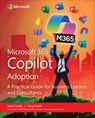 Microsoft 365 Copilot Adoption - Mark Smith ; Megan Smith - 9780135468043