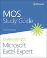 MOS Study Guide for Microsoft Excel Expert Exam MO-201 - Paul McFedries - 9780136627524