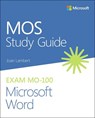 MOS Study Guide for Microsoft Word Exam MO-100 - Joan Lambert - 9780136628040