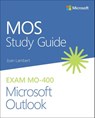 MOS Study Guide for Microsoft Outlook Exam MO-400 - Joan Lambert - 9780136628637