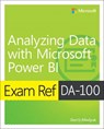 Exam Ref DA-100 Analyzing Data with Microsoft Power BI - Daniil Maslyuk - 9780136819684