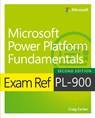 Exam Ref PL-900 Microsoft Power Platform Fundamentals - Craig Zacker - 9780137956586
