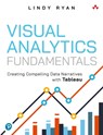 Visual Analytics Fundamentals - Lindy Ryan - 9780137956821