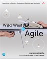 Wild West to Agile - Jim Highsmith - 9780137961009