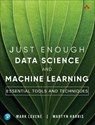 Just Enough Data Science and Machine Learning - Mark Levene ; Martyn Harris - 9780138340742