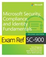 Exam Ref SC-900 Microsoft Security, Compliance, and Identity Fundamentals - Yuri Diogenes ; Nicholas DiCola ; Mark Morowczynski ; Kevin McKinnerney - 9780138363734
