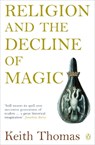 Religion and the Decline of Magic - Sir Keith Thomas - 9780140137446