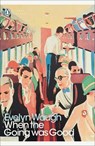 When the Going Was Good - Evelyn Waugh - 9780140182538