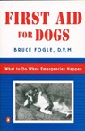 First Aid for Dogs: What to Do When Emergencies Happen - Bruce Fogle - 9780140255416