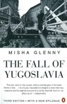 The Fall of Yugoslavia - Misha Glenny - 9780140261011