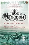 Iron Kingdom - Christopher Clark - 9780140293340