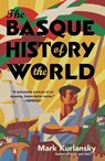 BASQUE HIST OF THE WORLD - Mark Kurlansky - 9780140298512