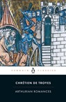 Arthurian Romances - Chretien de Troyes - 9780140445213