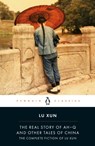 The Real Story of Ah-Q and Other Tales of China - Lu Xun - 9780140455489