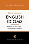 The Penguin Dictionary of English Idioms - Daphne M Gulland ; David Hinds-Howell - 9780140514810