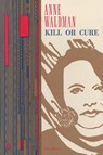 Kill or Cure - Anne Waldman - 9780140587081