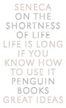 On the Shortness of Life - Seneca - 9780141018812