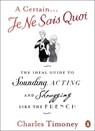 A Certain Je Ne Sais Quoi - Charles Timoney - 9780141041674