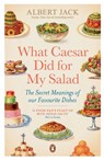 What Caesar Did For My Salad - Albert Jack - 9780141043449