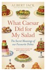 What Caesar Did For My Salad - Albert Jack - 9780141043449