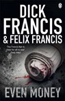 Even Money - Dick Francis ; Felix Francis - 9780141048734