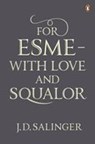 For Esme - with Love and Squalor - J. D. Salinger - 9780141049250