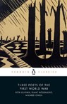 Three Poets of the First World War - Isaac Rosenberg ; Ivor Gurney ; Wilfred Owen - 9780141182070