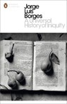 A Universal History of Iniquity - Jorge Luis Borges - 9780141183855