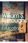 My Education - William S. Burroughs - 9780141189895