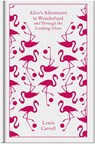 Alice's Adventures in Wonderland and Through the Looking Glass - Lewis Carroll - 9780141192468