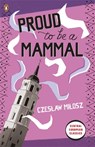 Proud To Be A Mammal - Czeslaw Milosz - 9780141193199