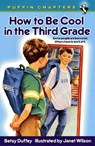 How to be Cool in the Third Grade - Betsy Duffey ; Janet Wilson - 9780141304663
