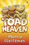 Toad Heaven - Morris Gleitzman - 9780141314822