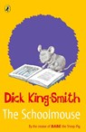 The Schoolmouse - Dick King-Smith - 9780141316413