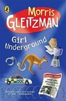 Girl Underground - Morris Gleitzman - 9780141319001