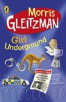 Girl Underground - Morris Gleitzman - 9780141319001