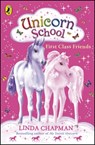 Unicorn School: First Class Friends - Linda Chapman - 9780141322476
