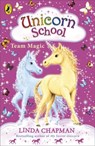 Unicorn School: Team Magic - Linda Chapman - 9780141322520
