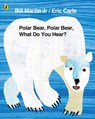 Polar Bear, Polar Bear, What Do You Hear? - Mr Bill Martin Jr ; Eric Carle - 9780141334813