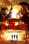TimeRiders: Gates of Rome (Book 5) - Alex Scarrow - 9780141336497