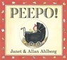 Peepo! (Board Book) - Allan Ahlberg ; Janet Ahlberg - 9780141337425