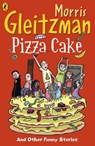 Pizza Cake - Morris Gleitzman - 9780141343716