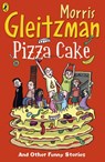 Pizza Cake - Morris Gleitzman - 9780141343716
