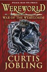 Wereworld: War of the Werelords (Book 6) - Curtis Jobling - 9780141345031